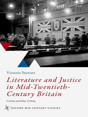 cover image of Literature and Justice in Mid-Twentieth-Century Britain